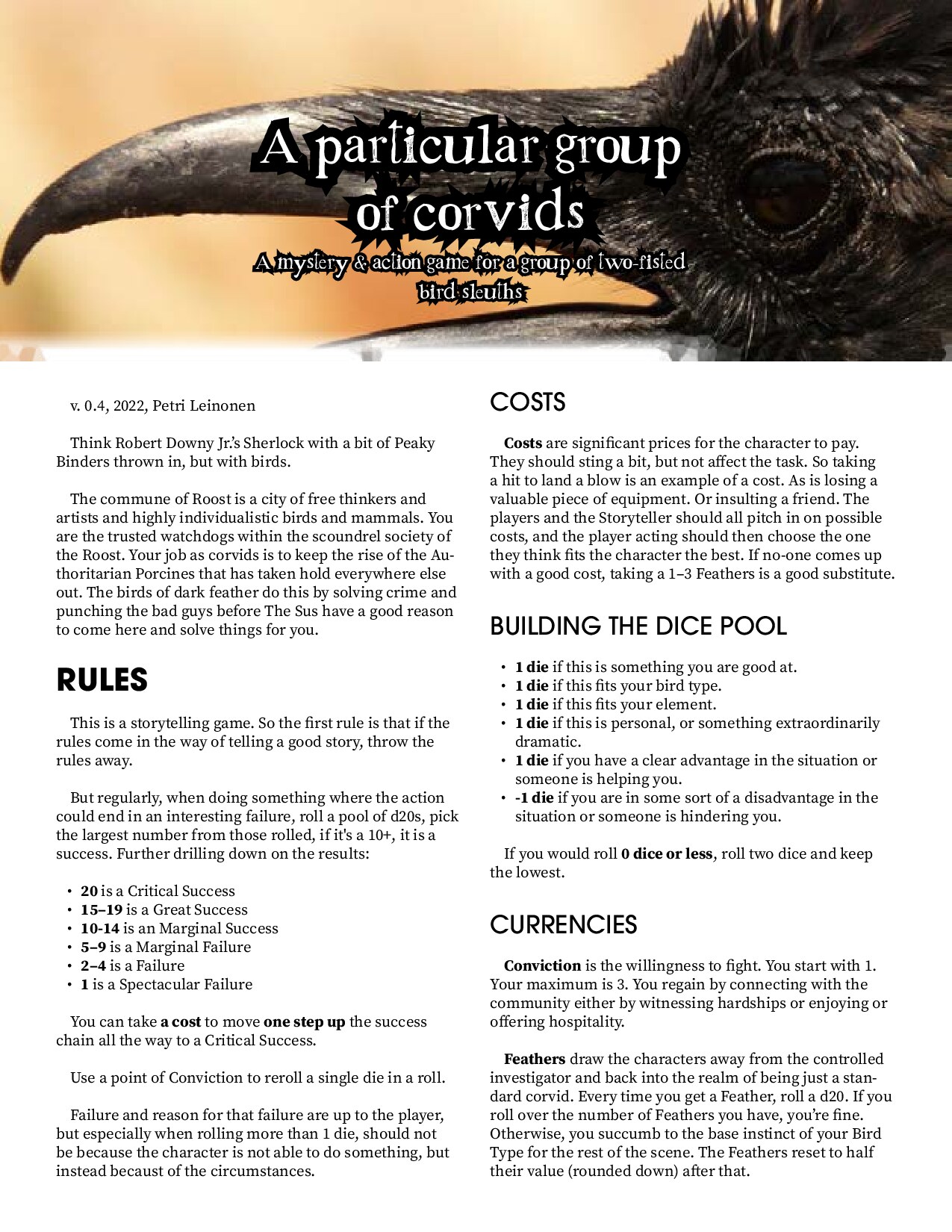 A Particular Group of Corvids