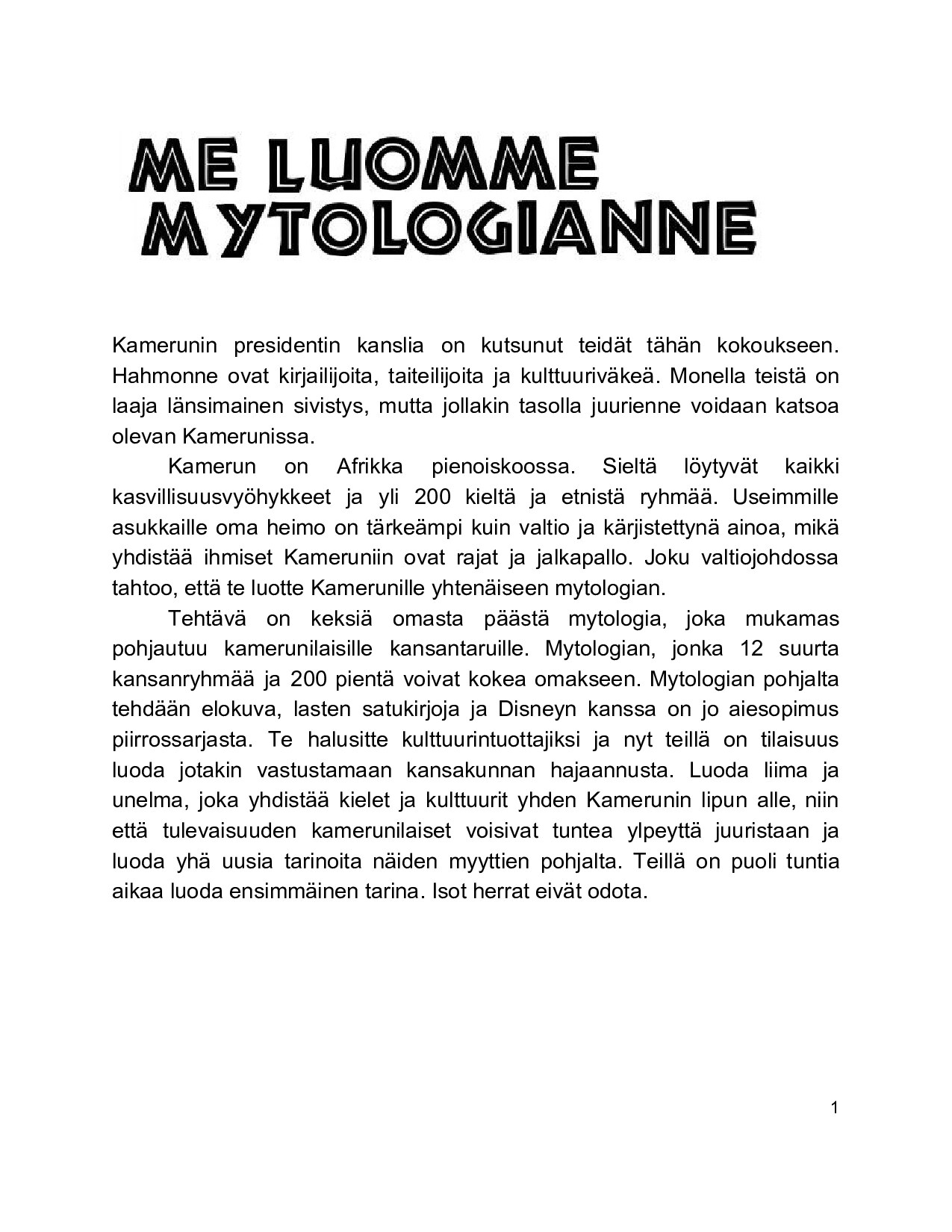 Me luomme mytologianne